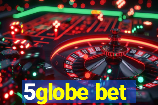 5globe bet